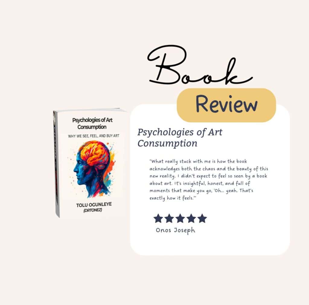 "Reader Onos Joseph sharing her experience with the book Psychologies of Art Consumption by Tolu Ogunleye professionally known as Drtonez