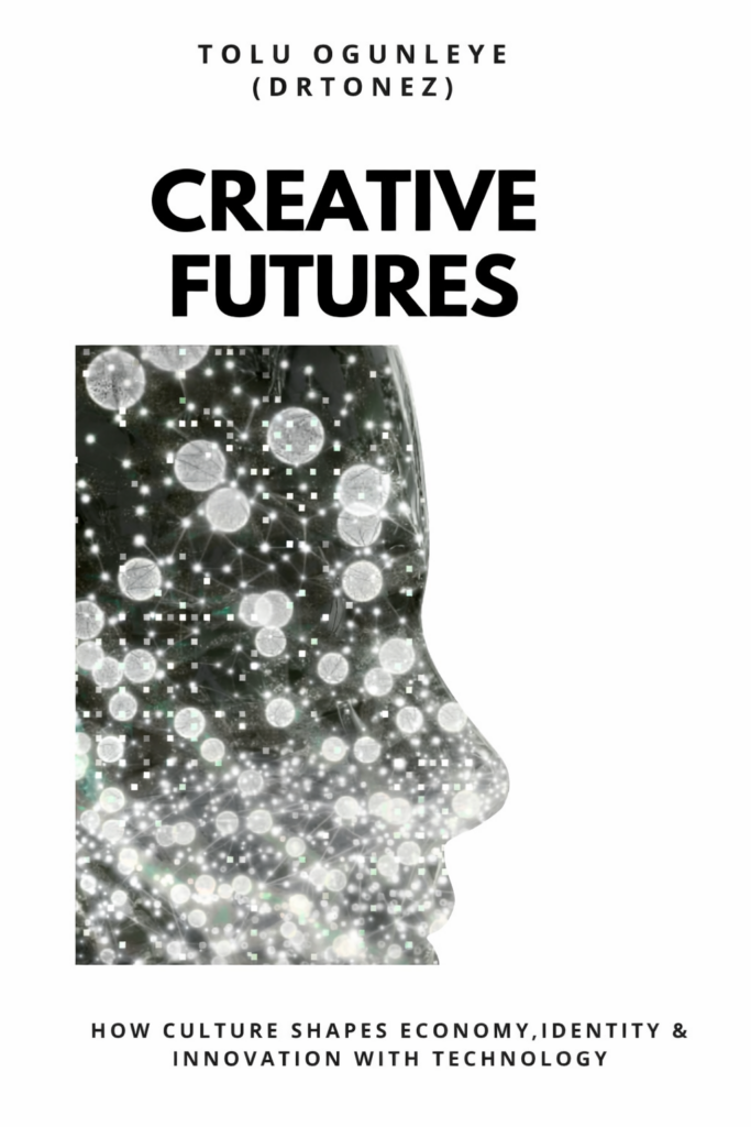 Creative Futures By Tolu Ogunleye (Drtonez) Book cover design