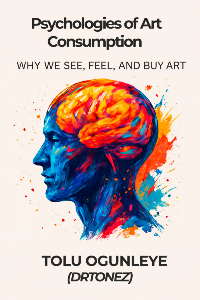 Book cover of Psychologies of Art Consumption By Tolu Ogunleye-Drtonez